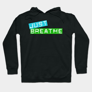 Just Breathe Hoodie